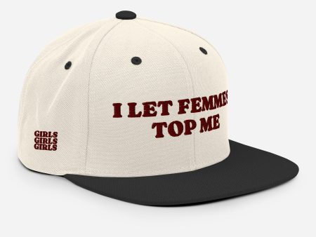 I Let Femmes Top Me Snapback Hat Sale