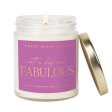 Not A Day Over Fabulous Soy Candle Hot on Sale