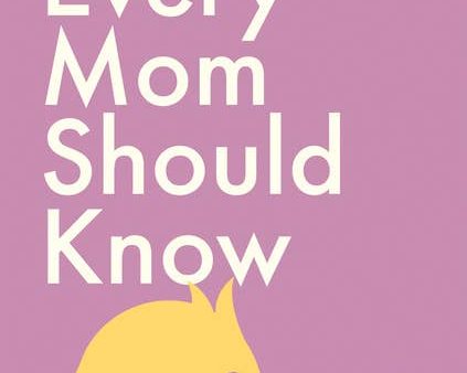 Stuff Every Mom Should Know Online Sale