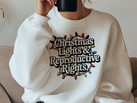 Christmas Lights and Reproductive Rights XMas Sweatshirt on Sale