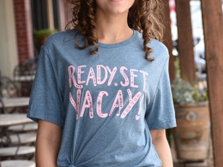 Ready Set Vacay! - Graphic Tee For Sale