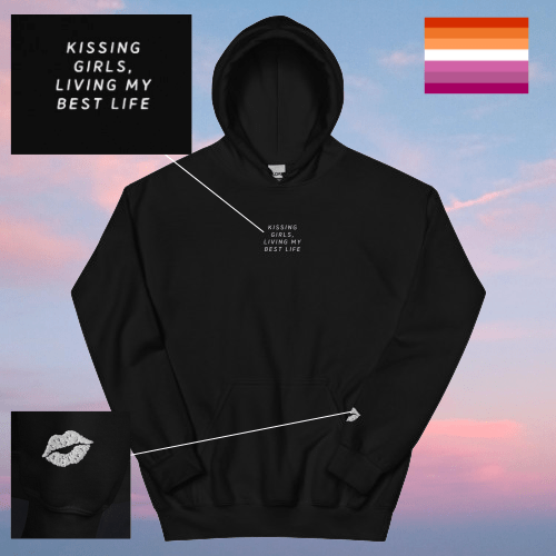 Kissing Girls Living My Best life Hoodie Unisex Hoodie Online Sale