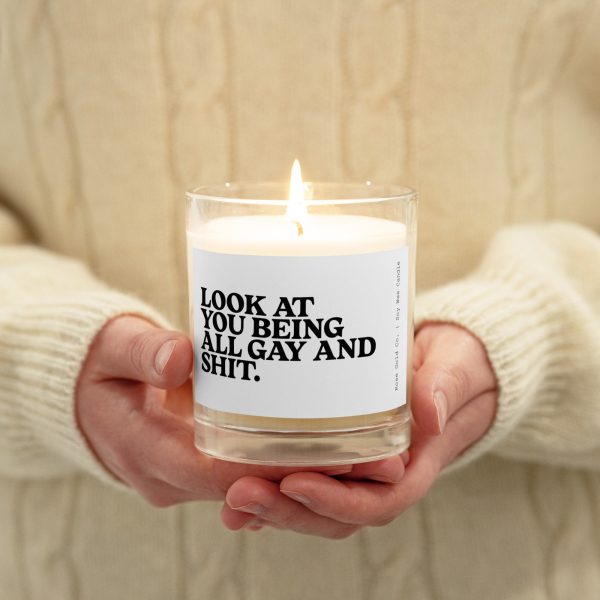 Look at you being all gay and shit soy wax candle Hot on Sale