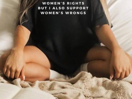 I support Women s Rights but I also Support Women s WrongsShort-Sleeve T-Shirt Sale