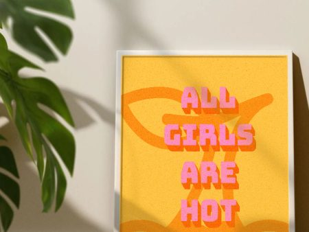 All Girls Are Hot Girls Poster Discount