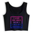 I Like My Men How I Like My Women Crop Top For Cheap