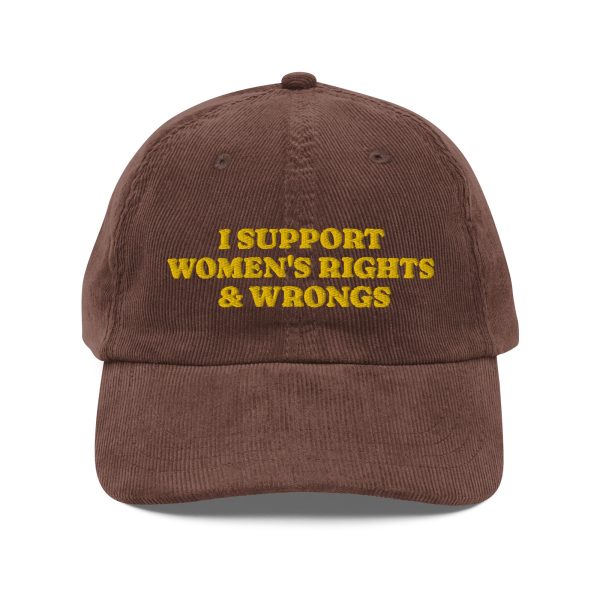 I Support Women s Rights & Wrongs Corduroy cap Discount