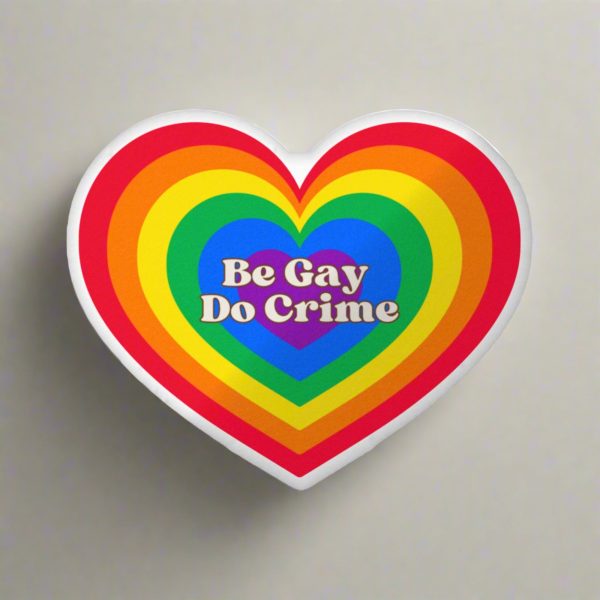 Be Gay Do Crime Heart-Shaped pillow Sale