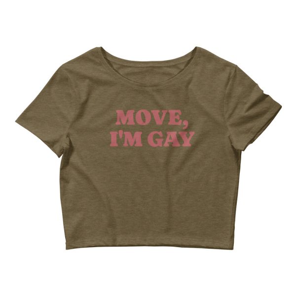 MOVE, I m Gay Crop Tee Online now